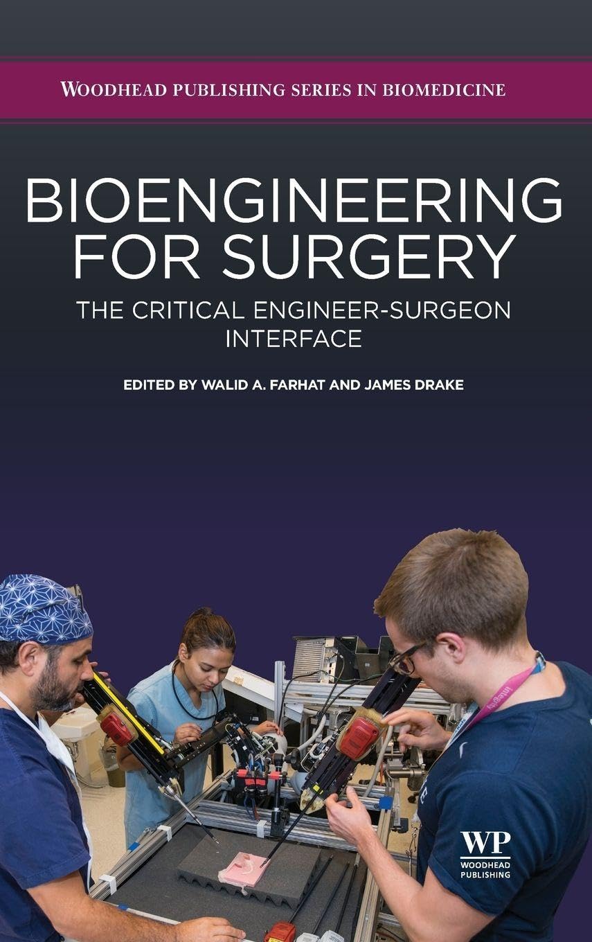 Buy Bioengineering for Surgery: The Critical Engineer Surgeon Interface — BookShops.in