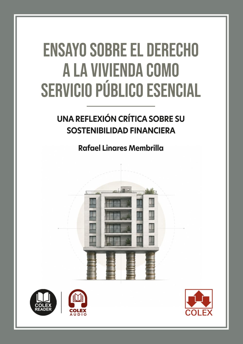 Ensayo sobre el derecho a la vivienda como servicio público esencial (monografico)