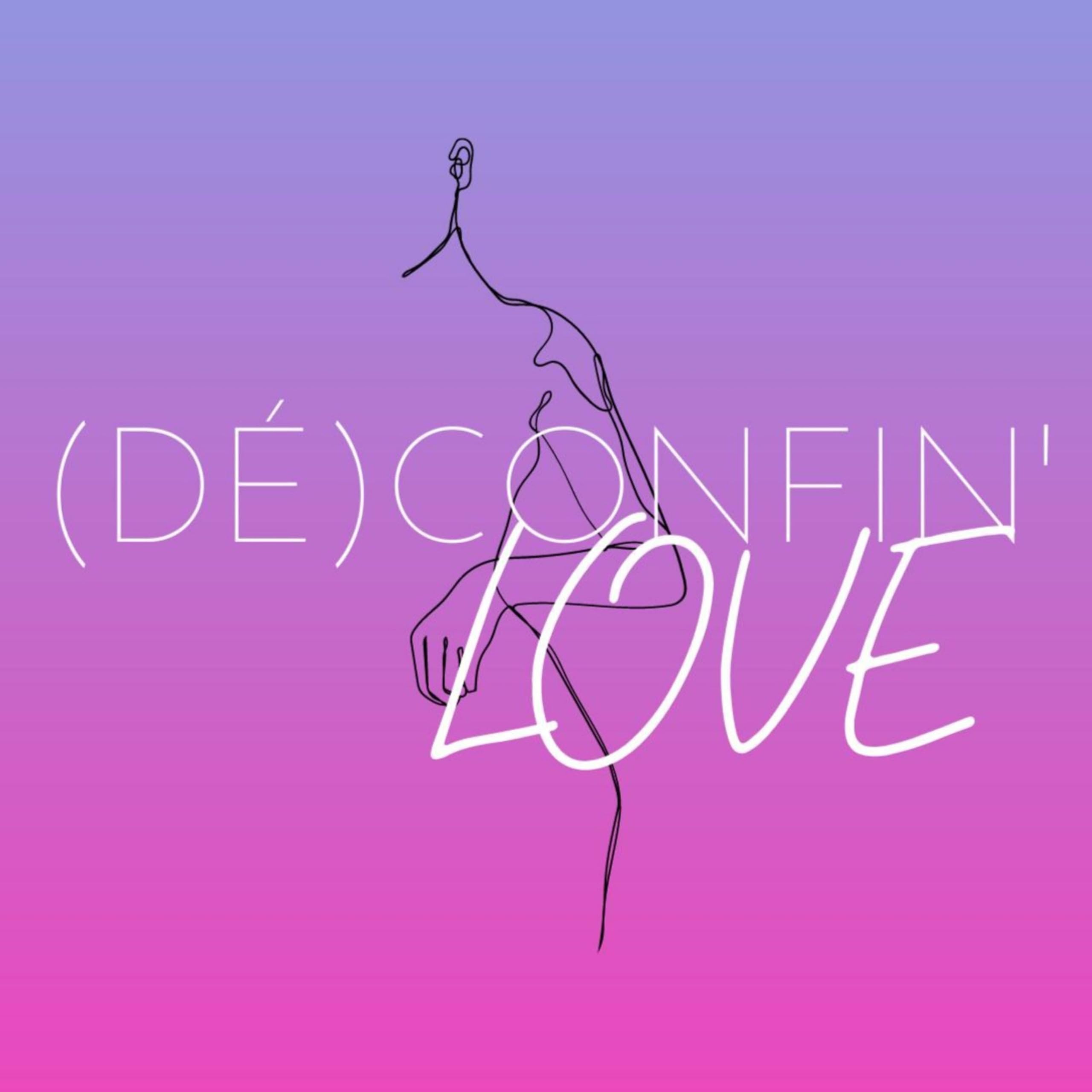 (DÉ)CONFIN'LOVE
