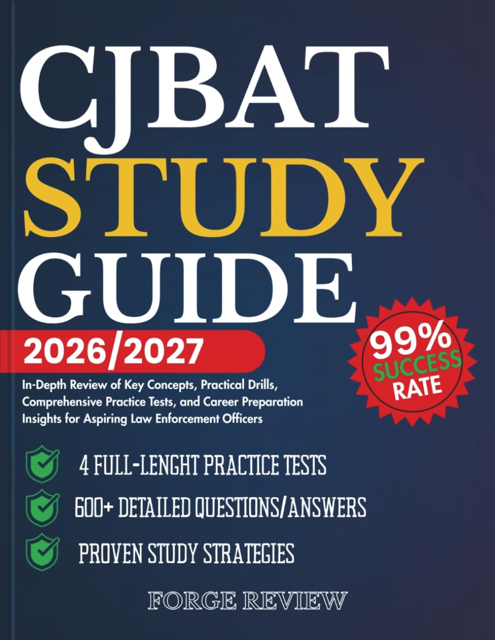 CJBAT STUDY GUIDE 2026/2027: In-Depth Review of Key Concepts, Practical Drills, Comprehensive Practice Tests, and Career Preparation Insights for Aspiring Law Enforcement Officers