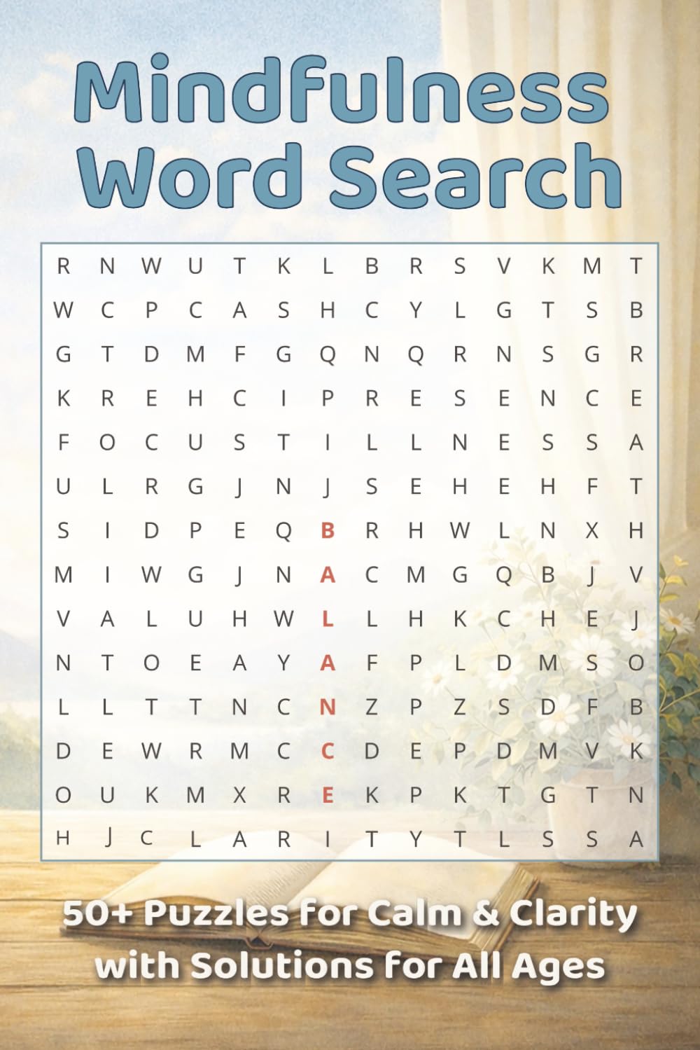 Mindfulness Word Search: Word Search Puzzles for Adults & Seniors with Easy-to-Read Print and Solutions for Relaxation, Calm, and Focus