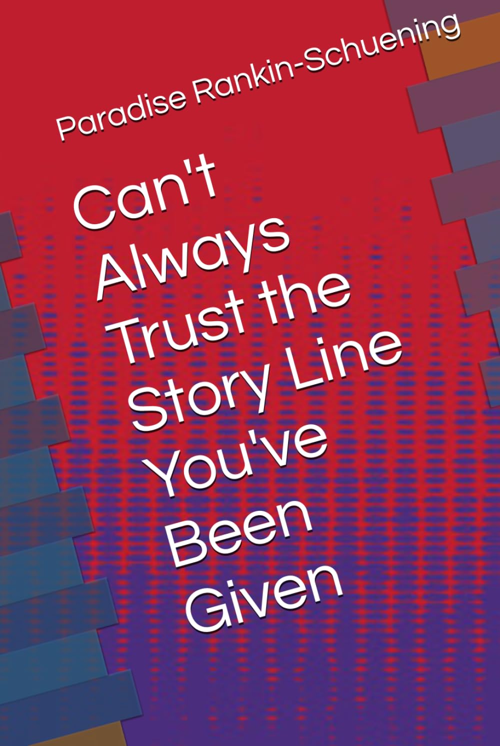 Can't Always Trust the Story Line You've Been Given