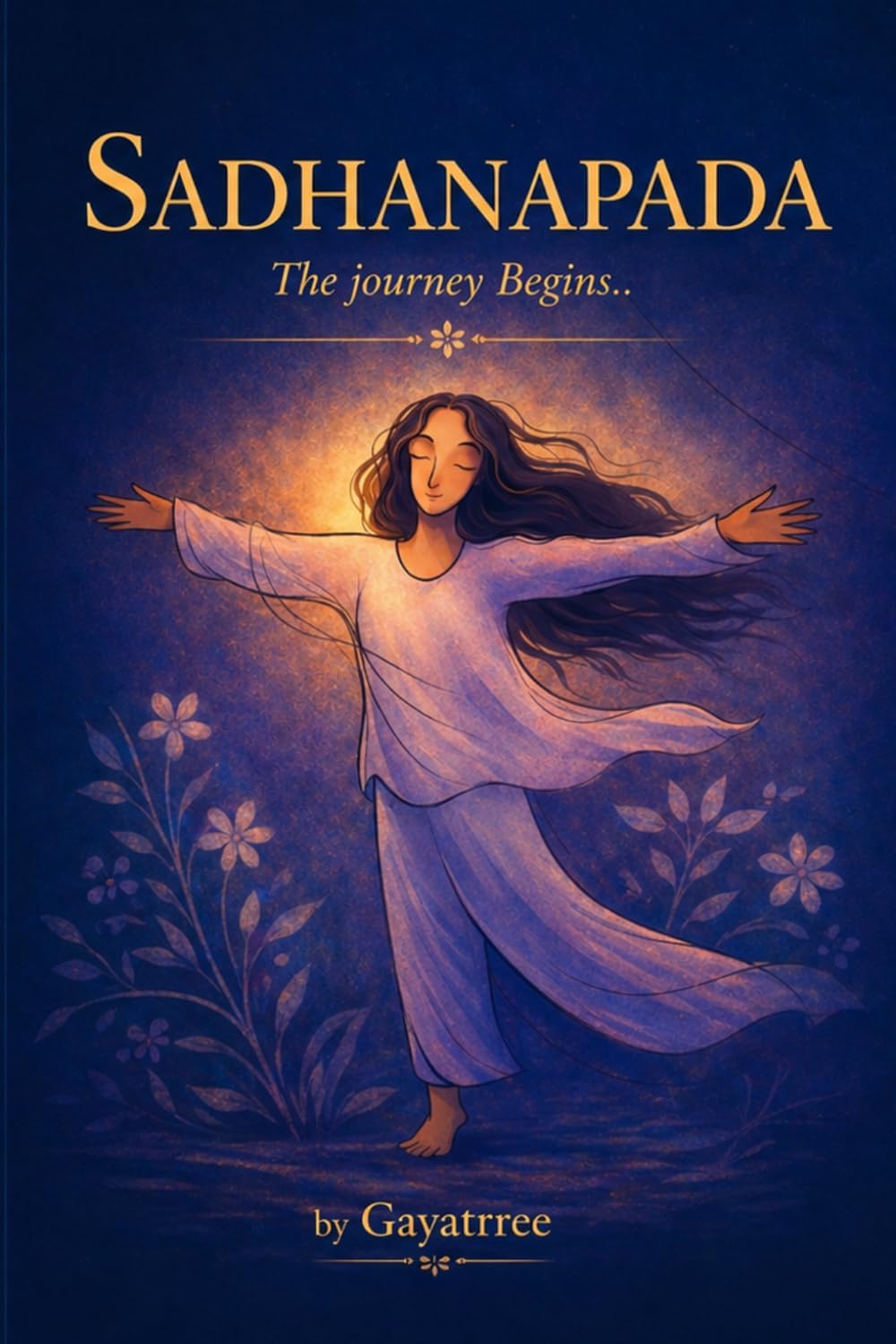 Sadhanapada: The Journey Begins