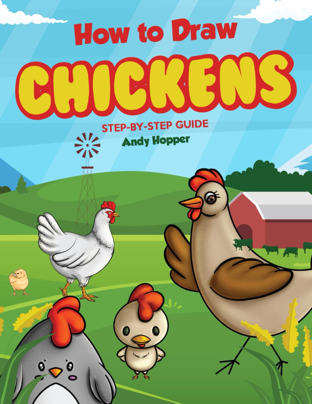 How to Draw Chickens Step-by-Step Guide: Best Chicken Drawing Book for You and Your Kids