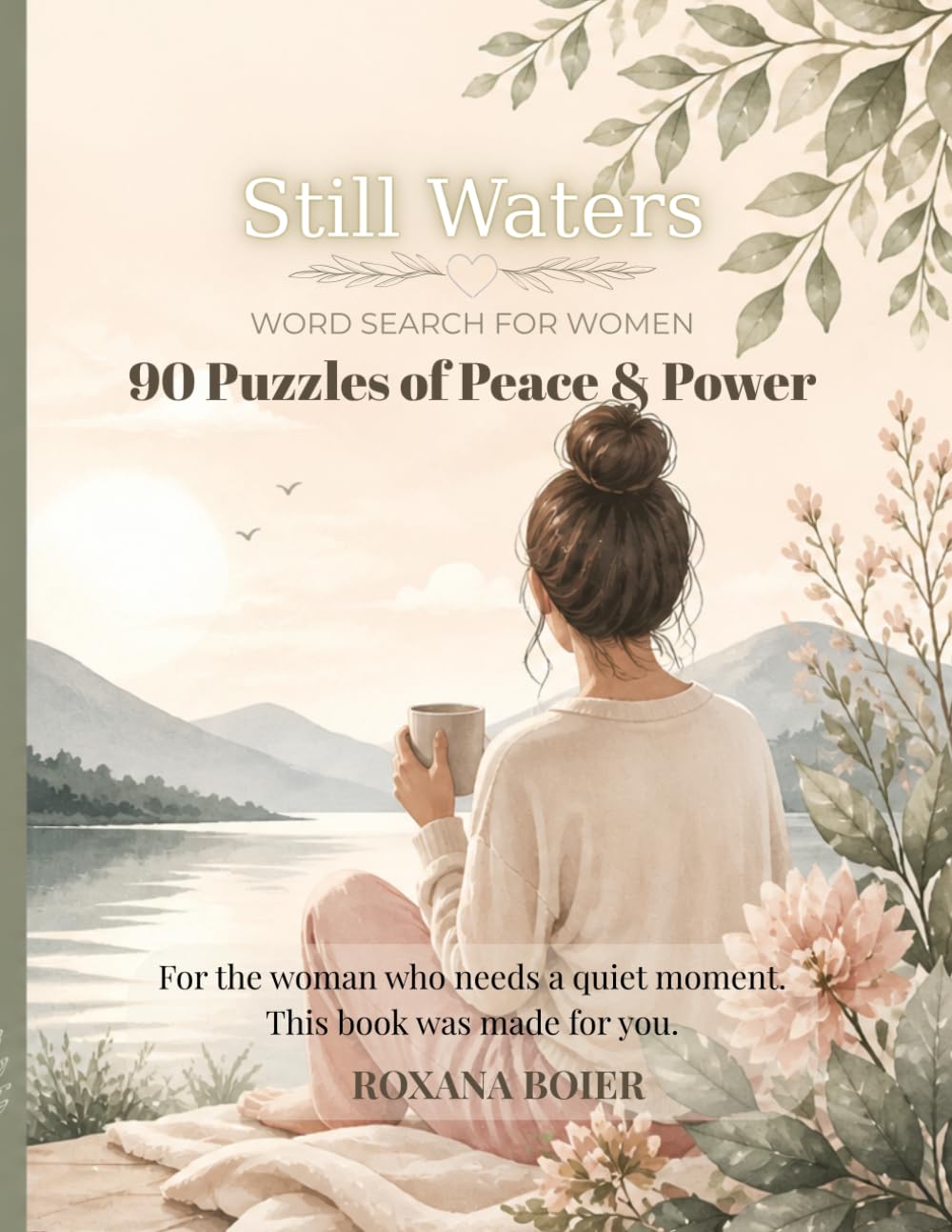 Still Water: Word Search for Women - 90 Puzzles of Peace & Power