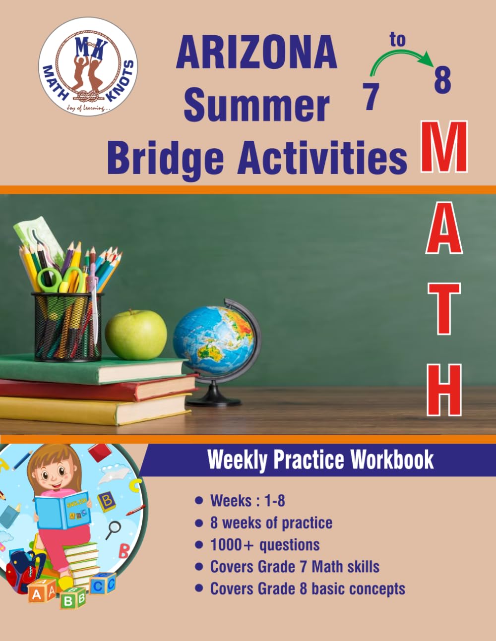 GRADES 7 to 8 : Arizona Summer Math Bridge Activities (Arizona State Test prep by Math-Knots)
