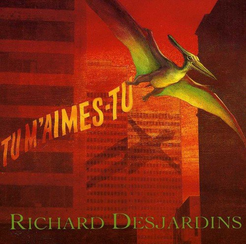 Tu m'aimes-tu? [Audio CD] Richard Desjardins