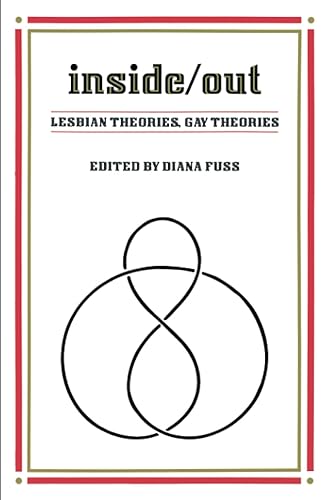 Inside/Out: Lesbian Theories, Gay Theories (After the Law)
