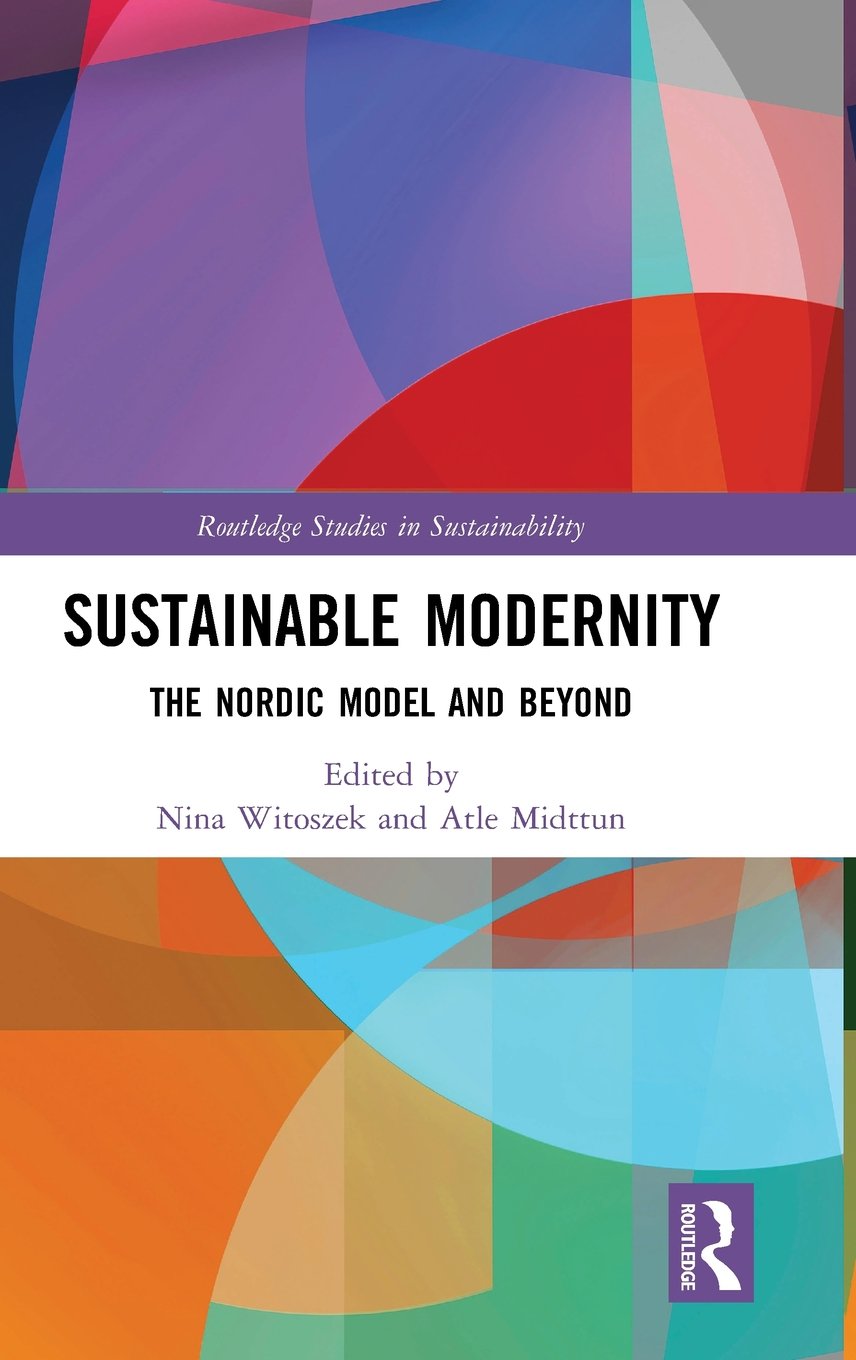 Sustainable Modernity: The Nordic Model and Beyond