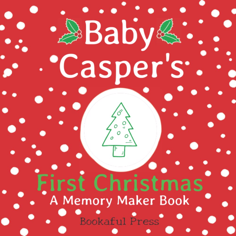 Baby Casper's First Christmas: A DIY Christmas Memory Maker Book
