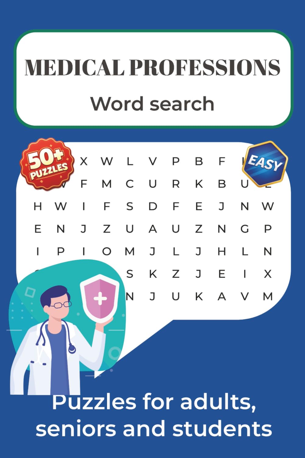 Medical Professions Word Search Puzzle Book: Word Searches With Easy to Read Print About Medicine, Medical Professions, Human Body and more | 6x9 in ... (Medical Terms Word Search Puzzle Books)