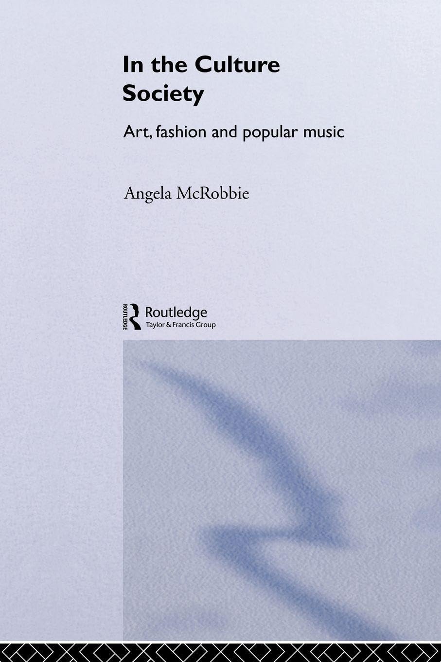 In the Culture Society: Art, Fashion and Popular Music