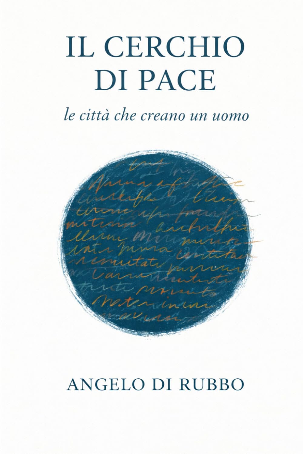Il cerchio di pace: Le città che formano un uomo