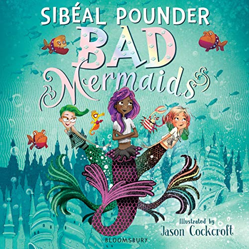 Bad Mermaids by Sibéal Pounder episode artwork