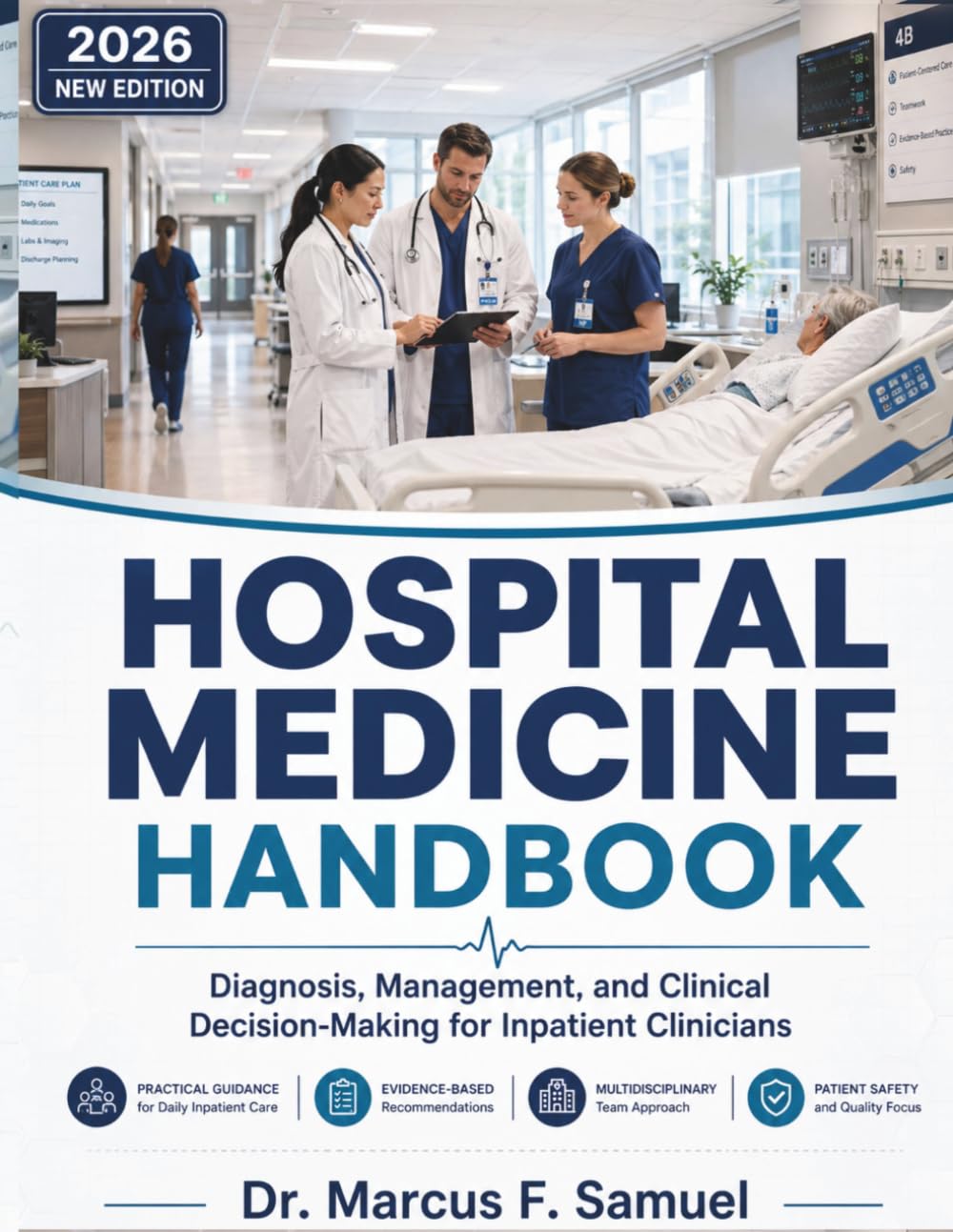 Hospital Medicine Handbook: Diagnosis, Management, and Clinical Decision-Making for Inpatient Clinicians