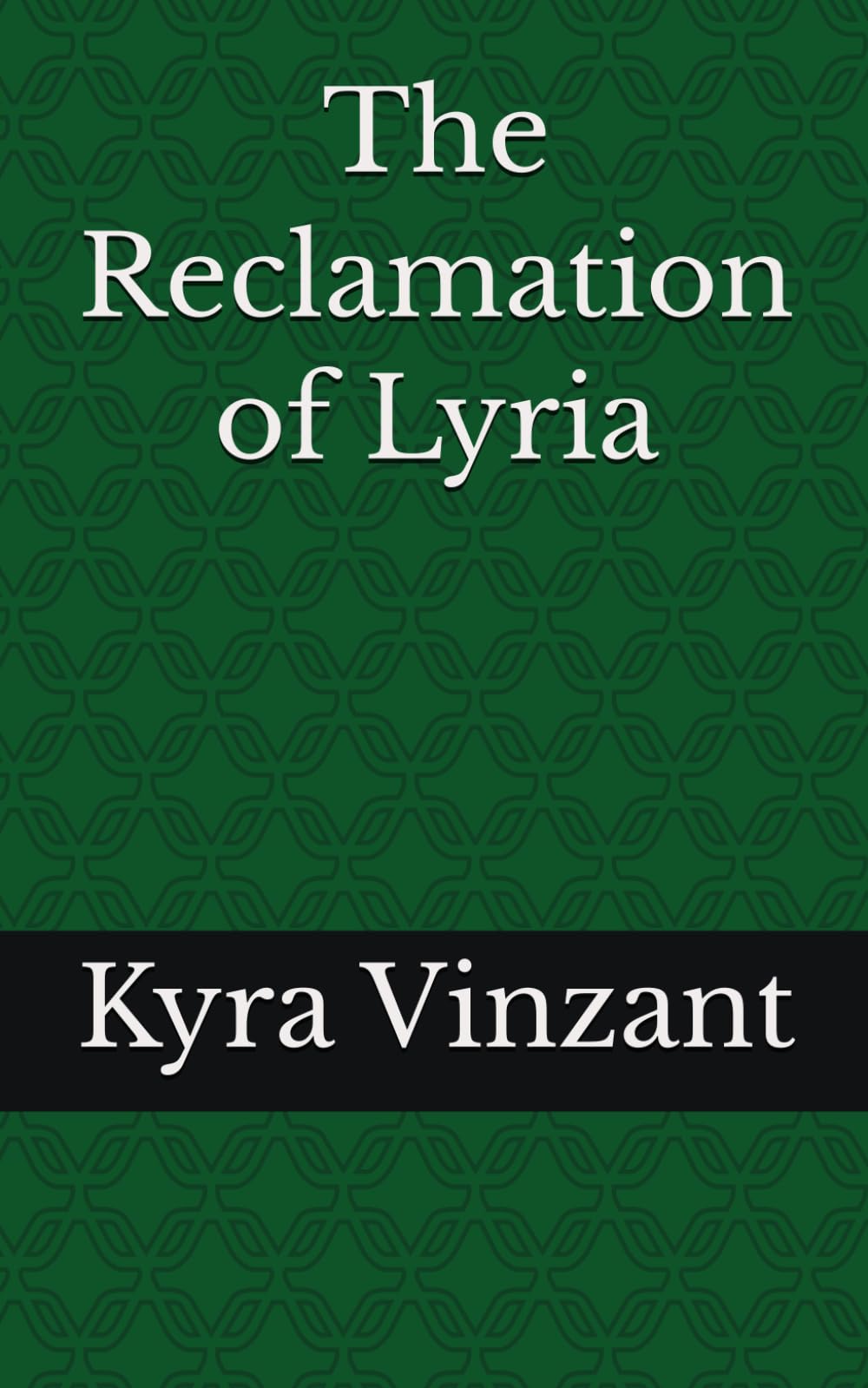 The Reclamation of Lyria: 1