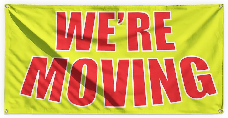 We're Moving #1 Outdoor Advertising Printing Vinyl Banner Sign with Grommets - 2ftx3ft, 4 Grommets