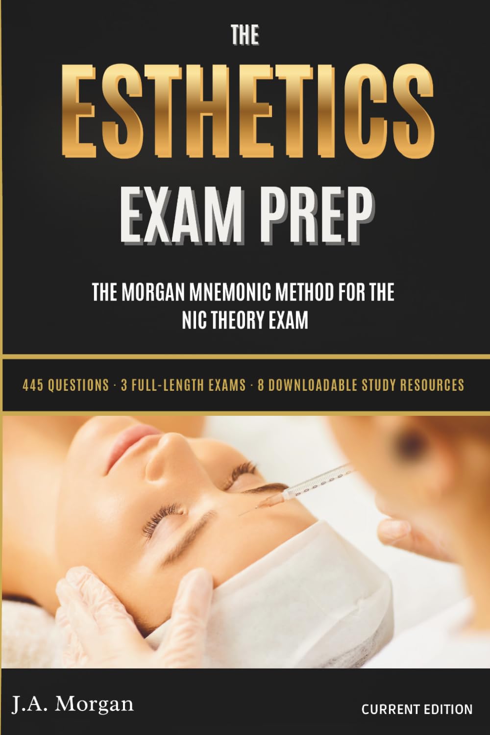 The Esthetics Exam Prep: The Morgan Mnemonic Method for the NIC Theory Exam (J.A. Morgan Exam Preparation Series)