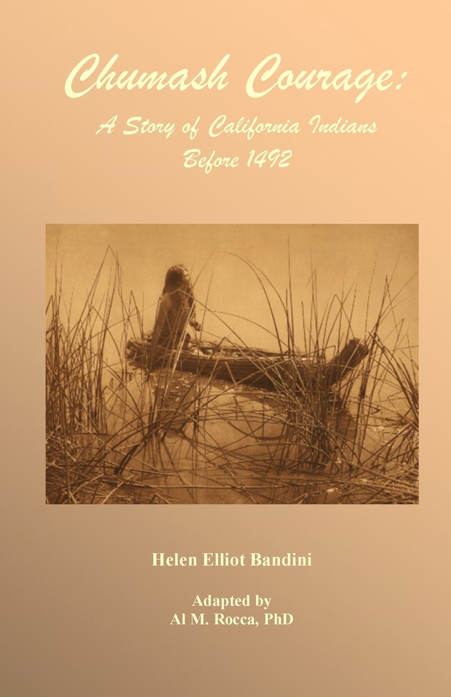 Chumash Courage: A Story of California Indians Before 1492