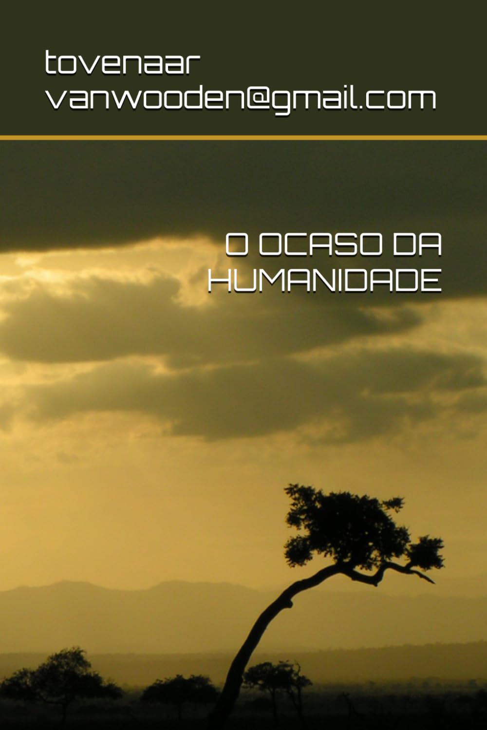 O OCASO DA HUMANIDADE