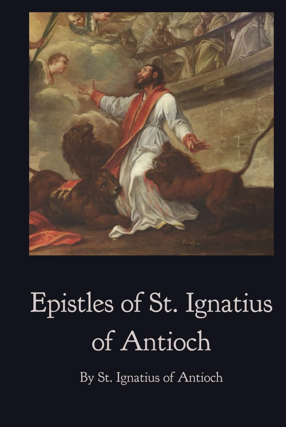 Epistles of St. Ignatius of Antioch