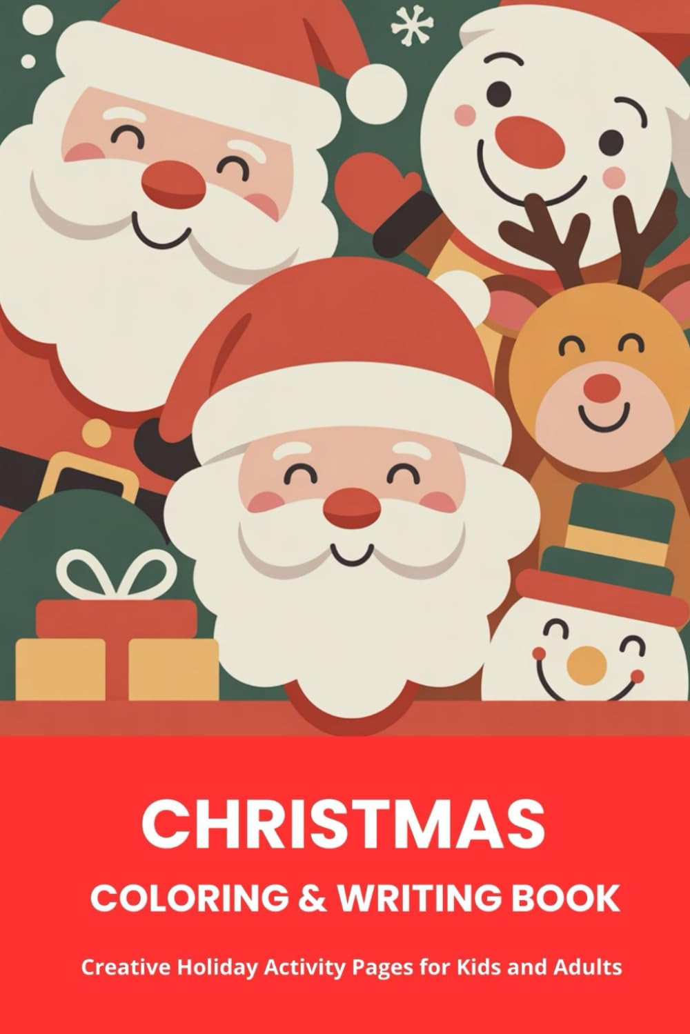 Christmas Coloring & Writing Book: Creative Holiday Activity Pages for Kids and Adults