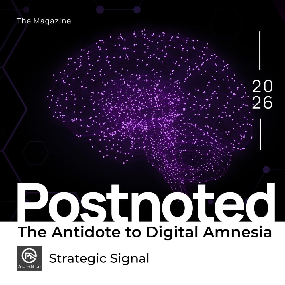 Postnoted: The Antidote to Digital Amnesia: Edition 2: Strategic Signal (Postnoted The Magazine)
