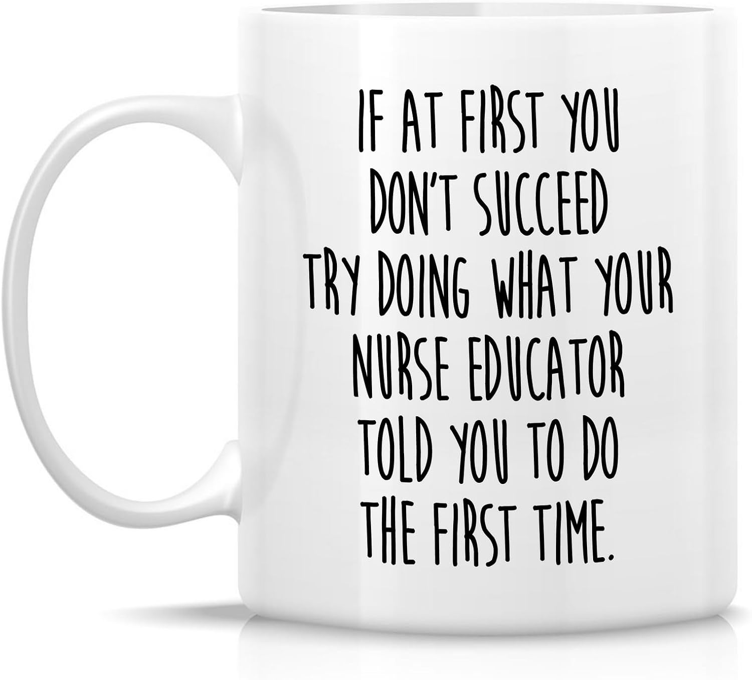 Retreez Funny Nurse Educator Mug, Nursing Instructor Teacher Professor Gift