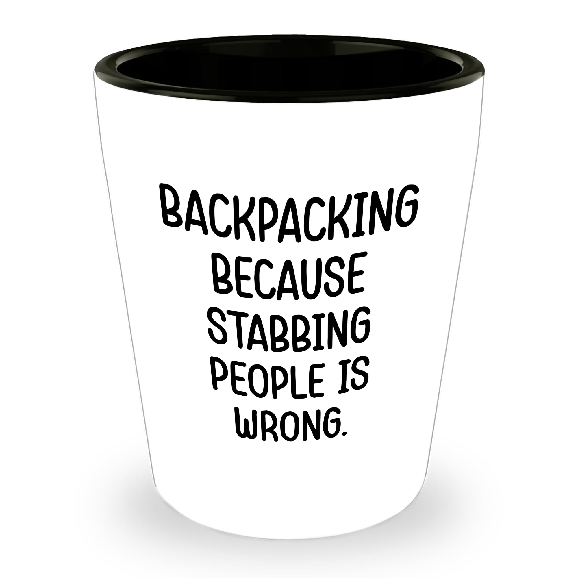 Inspirational Backpacking Humor Funny Shot Glass for Adventurers Gifts for Backpackers on Christmas Celebrating Non-Violent Exploration and Enjoying the Outdoors