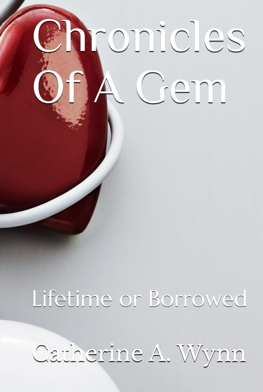 Chronicles Of A Gem: Lifetime or Borrowed
