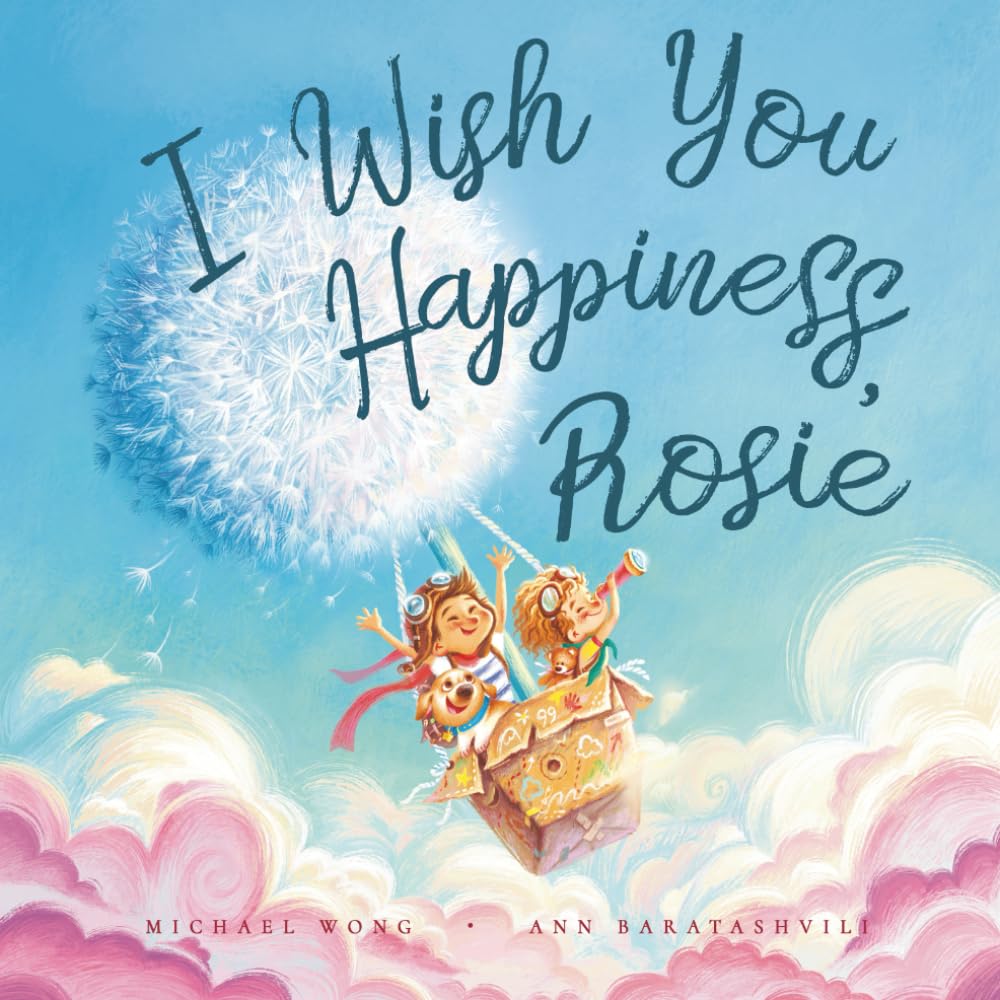 I Wish You Happiness Rosie (The Unconditional Love for Rosie Series)