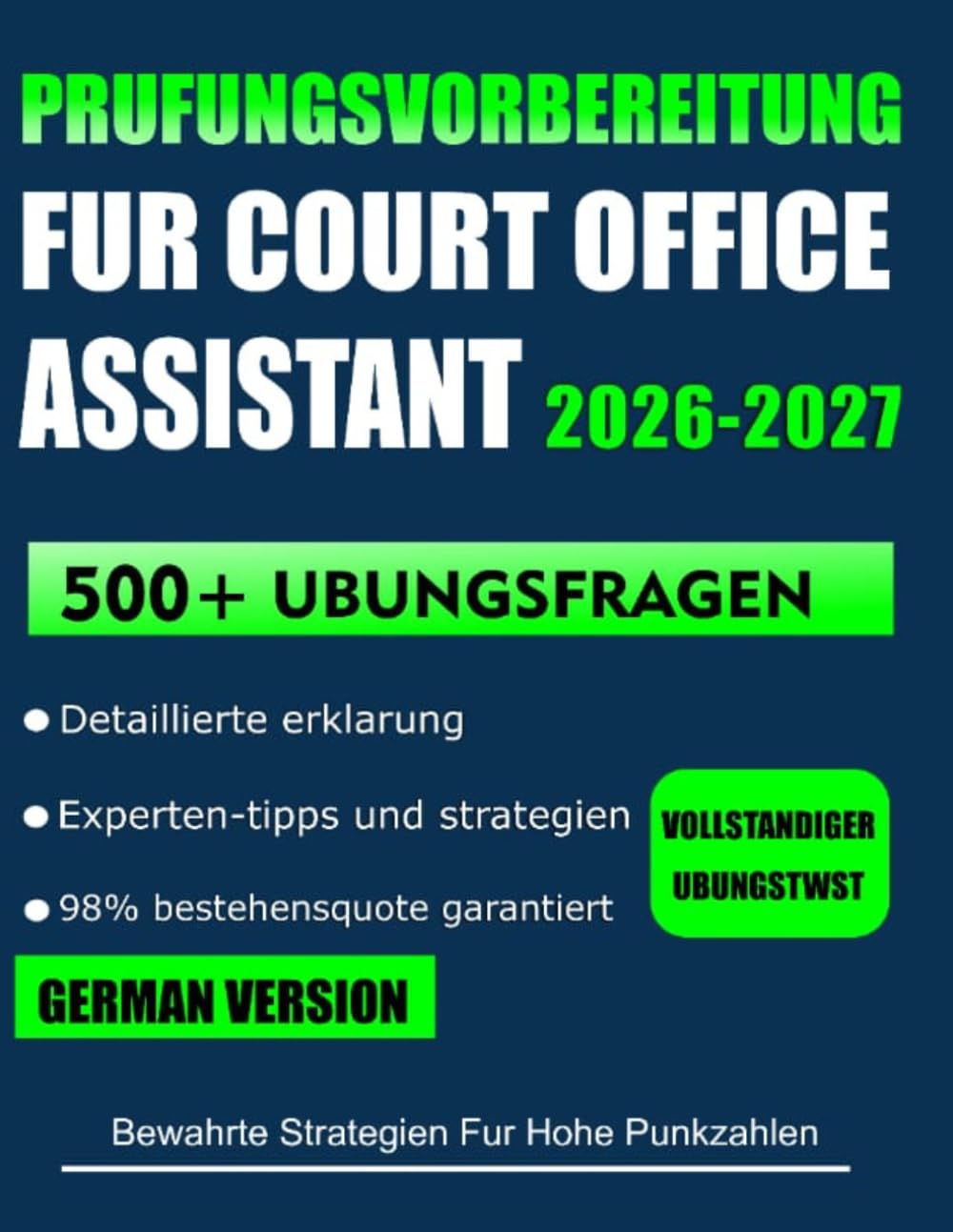 PRUFUNGSVORBEREITUNG FUR COURT OFFICE ASSISTANT 2026–2027: Umfassender Lernleitfaden mit über 500 Übungsfragen, 6 vollständigen Tests, detaillierten ... und einer motivierenden Zusammenfassung