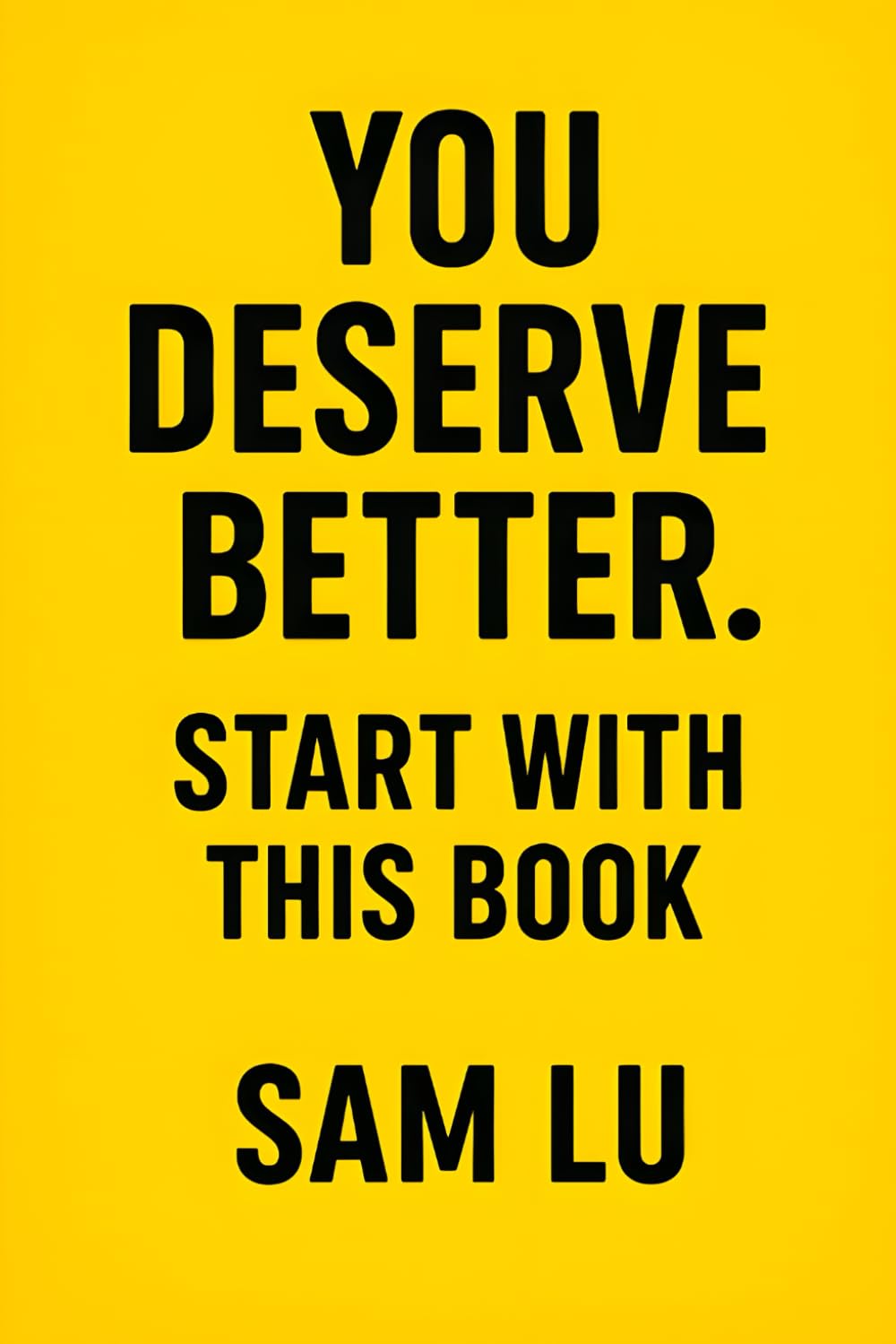 You Deserve Better. Start With This Book