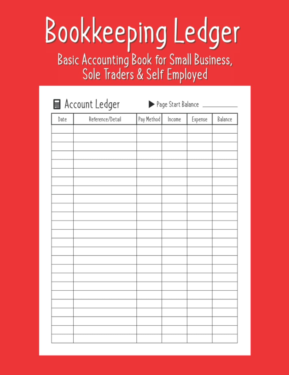 Bookkeeping Ledger: Basic Accounting Book for Small Business, Sole Traders & Self Employed