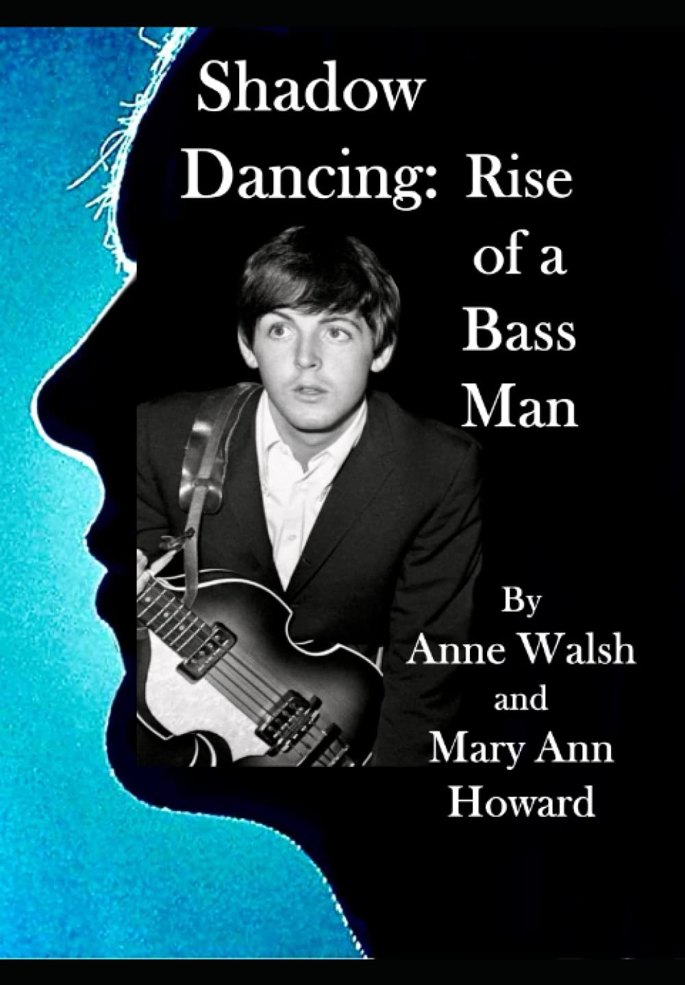 Shadow Dancing: Rise of a Bass Man (The Shadow of a Bass Man)