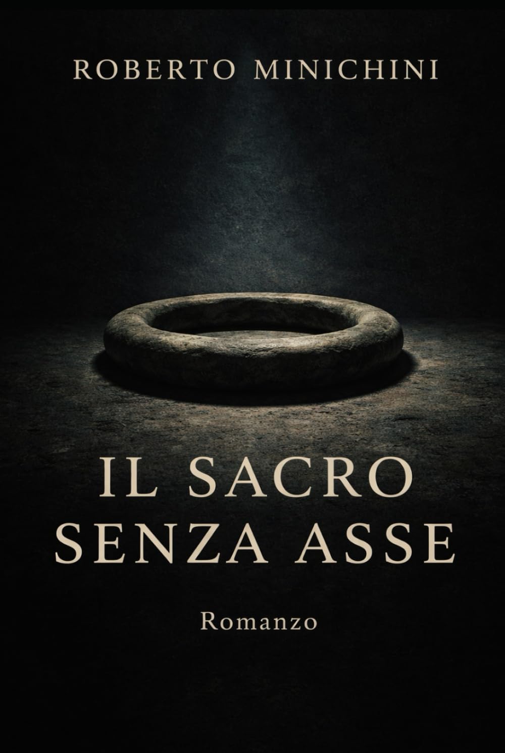 Il sacro senza asse: Romanzo