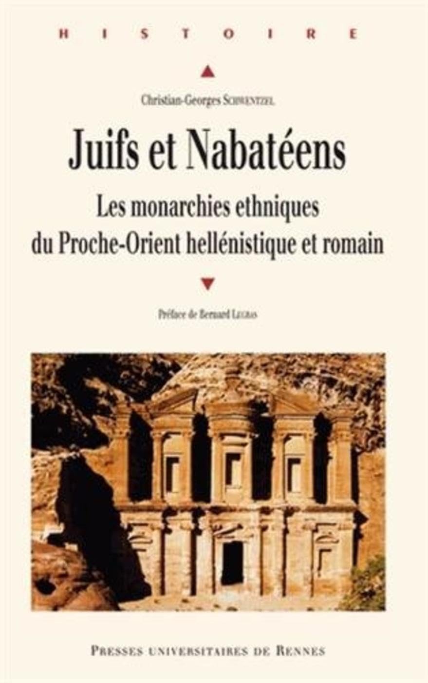 JUIFS ET NABATEENS: Les monarchies ethniques du Proche-Orient hellénistique et romain