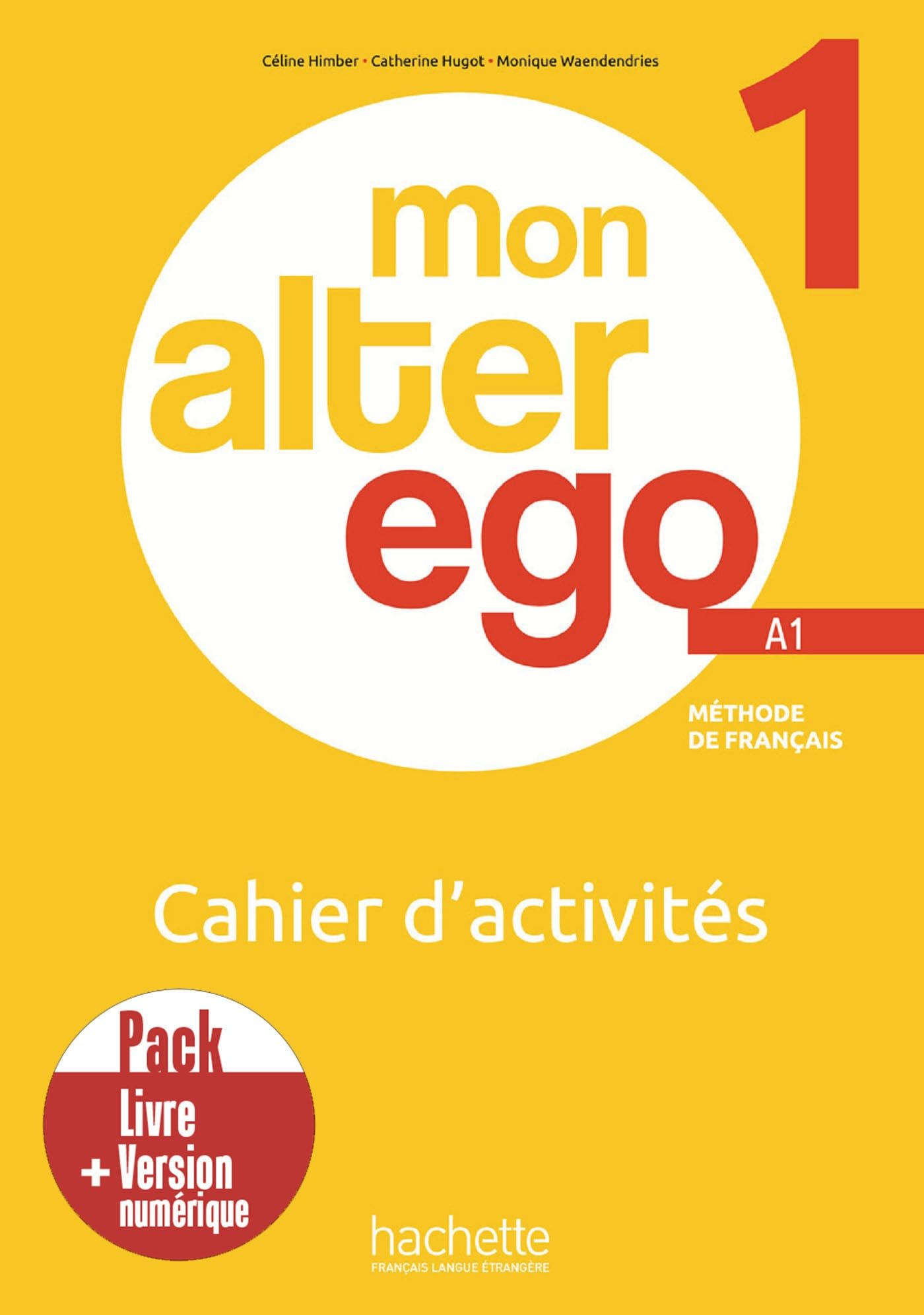 Pack Cahier d'activités + version numérique Mon Alter Ego 1
