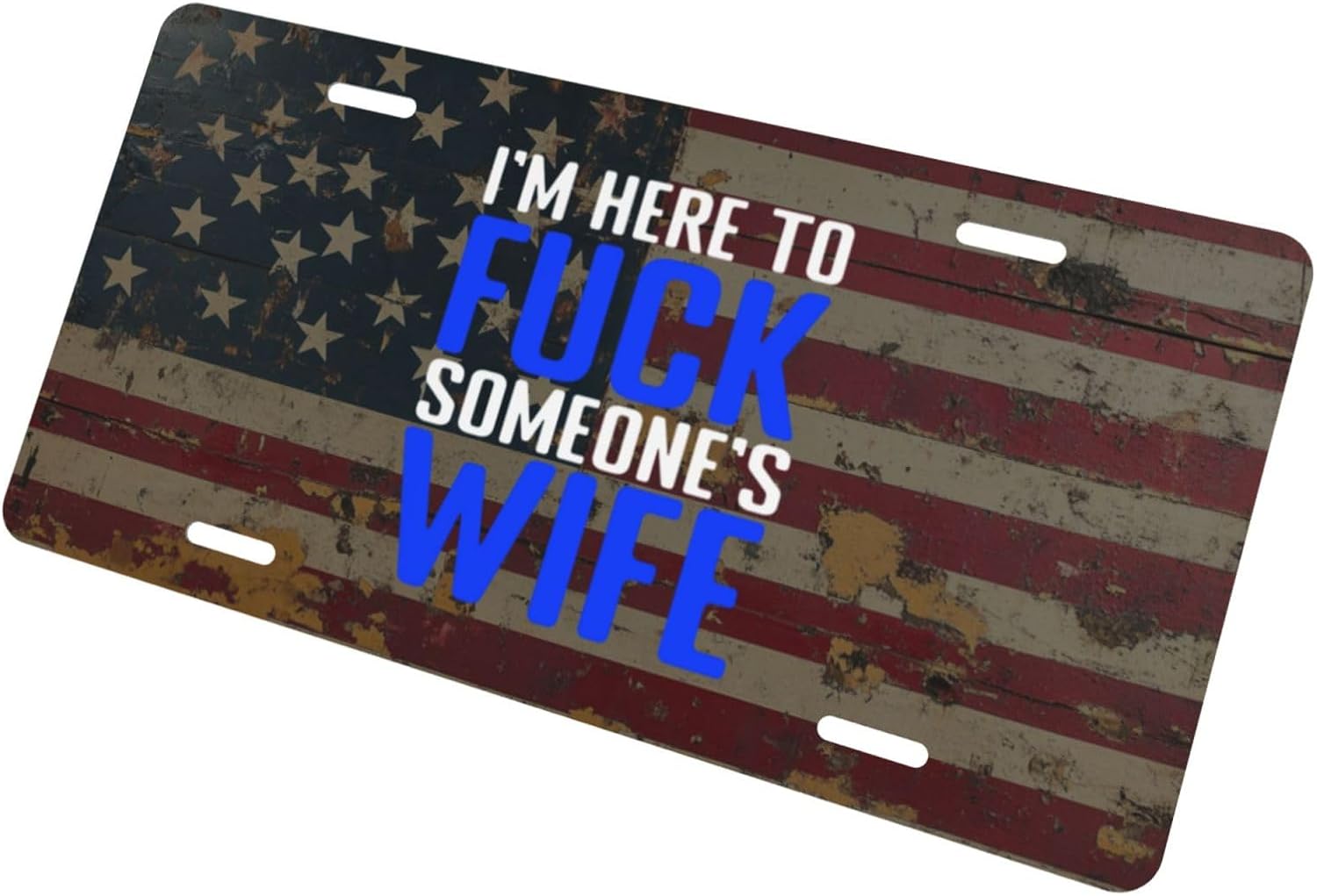 I'm HERE to Fuck Someone's Wife Metal Automotive Plate Funny Sign for Decoration Accessory 6 X 12 Inch image 4