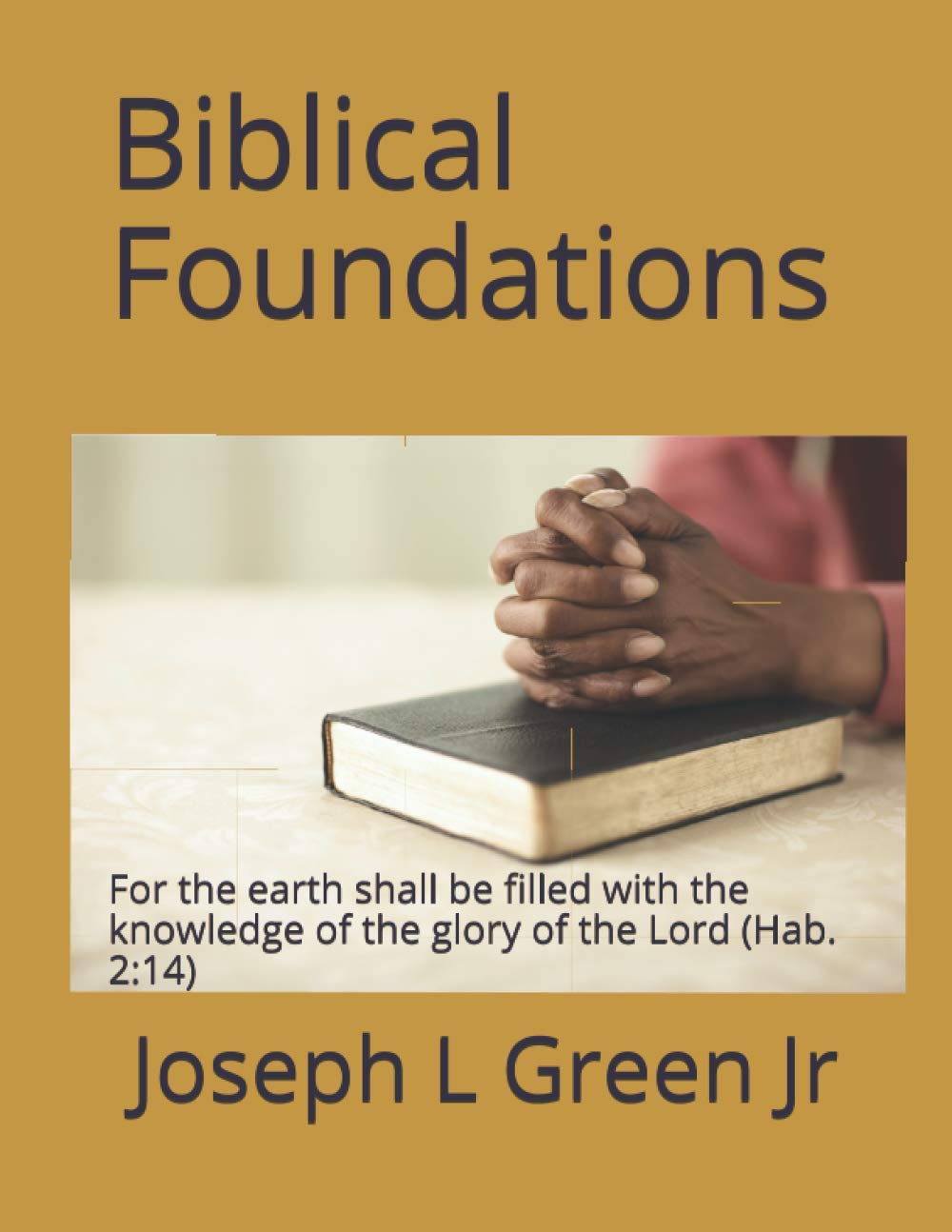 Biblical Foundations: Contending for the faith