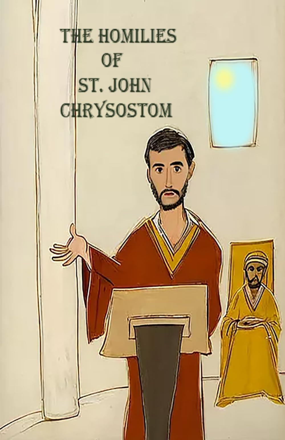 The Homilies of St. John Chrysostom