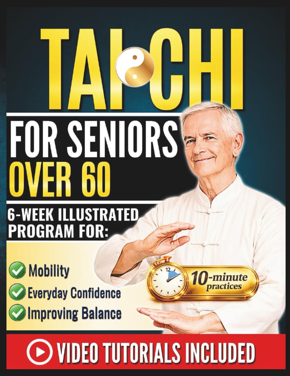 Daily Tai Chi for Seniors Over 60: 10-Minute Gentle Tai Chi Routines–A 6-week Step-by-step & illustrated Program for Beginners to Improve Balance, ... (The Gentle Power of Tai chi series)