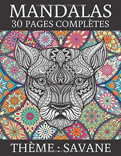 Télécharger Mandalas 30 Pages Complètes Thème Savane: Livre de Coloriage pour Adultes - Animaux d'Afrique - Ma PDF