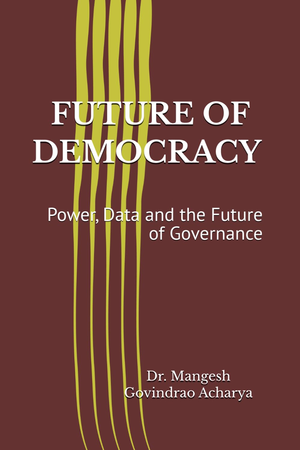 Future of Democracy: Power, Data and the Future of Governance