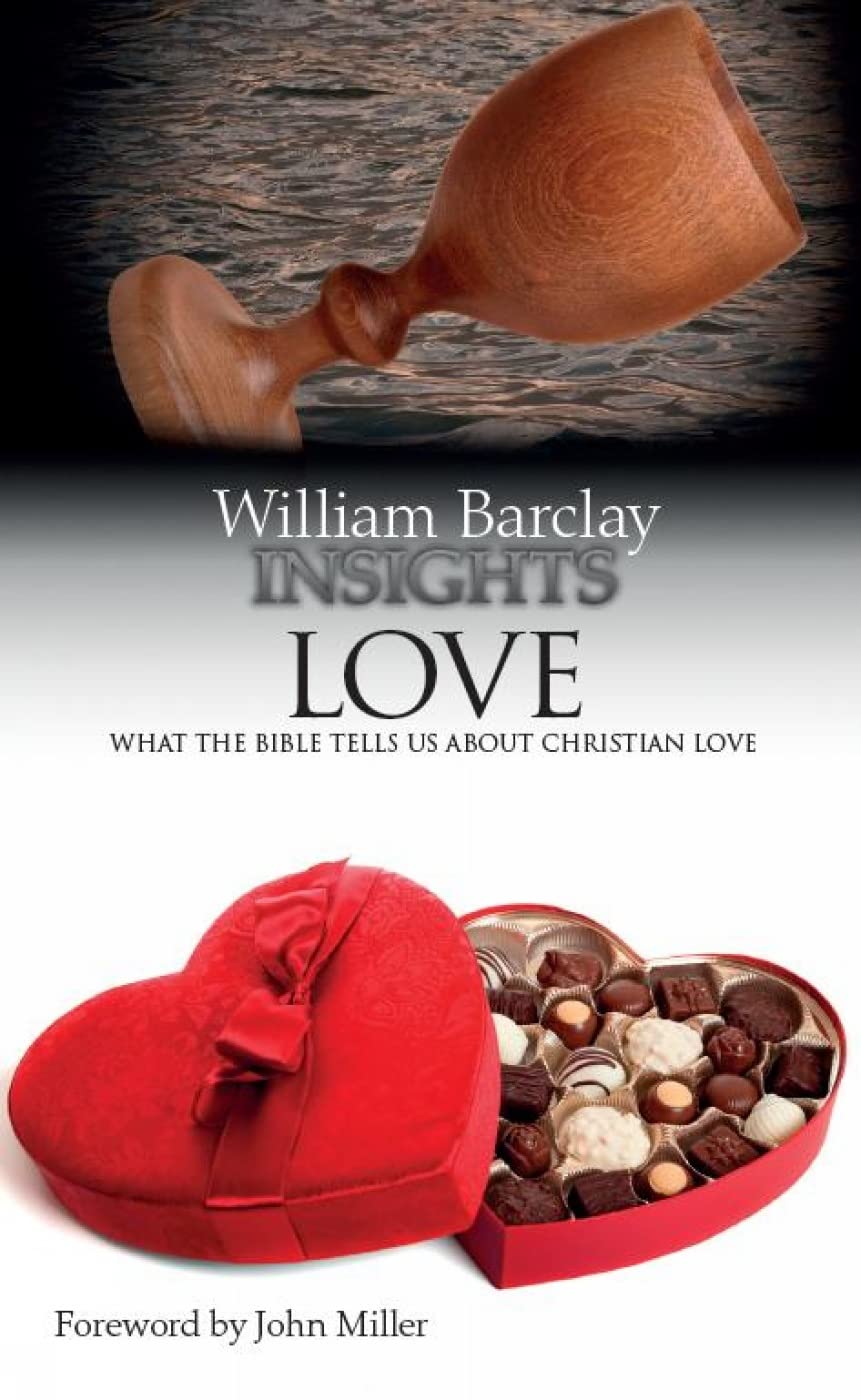 Love: What the Bible Tells Us About Christian Love (Insights)