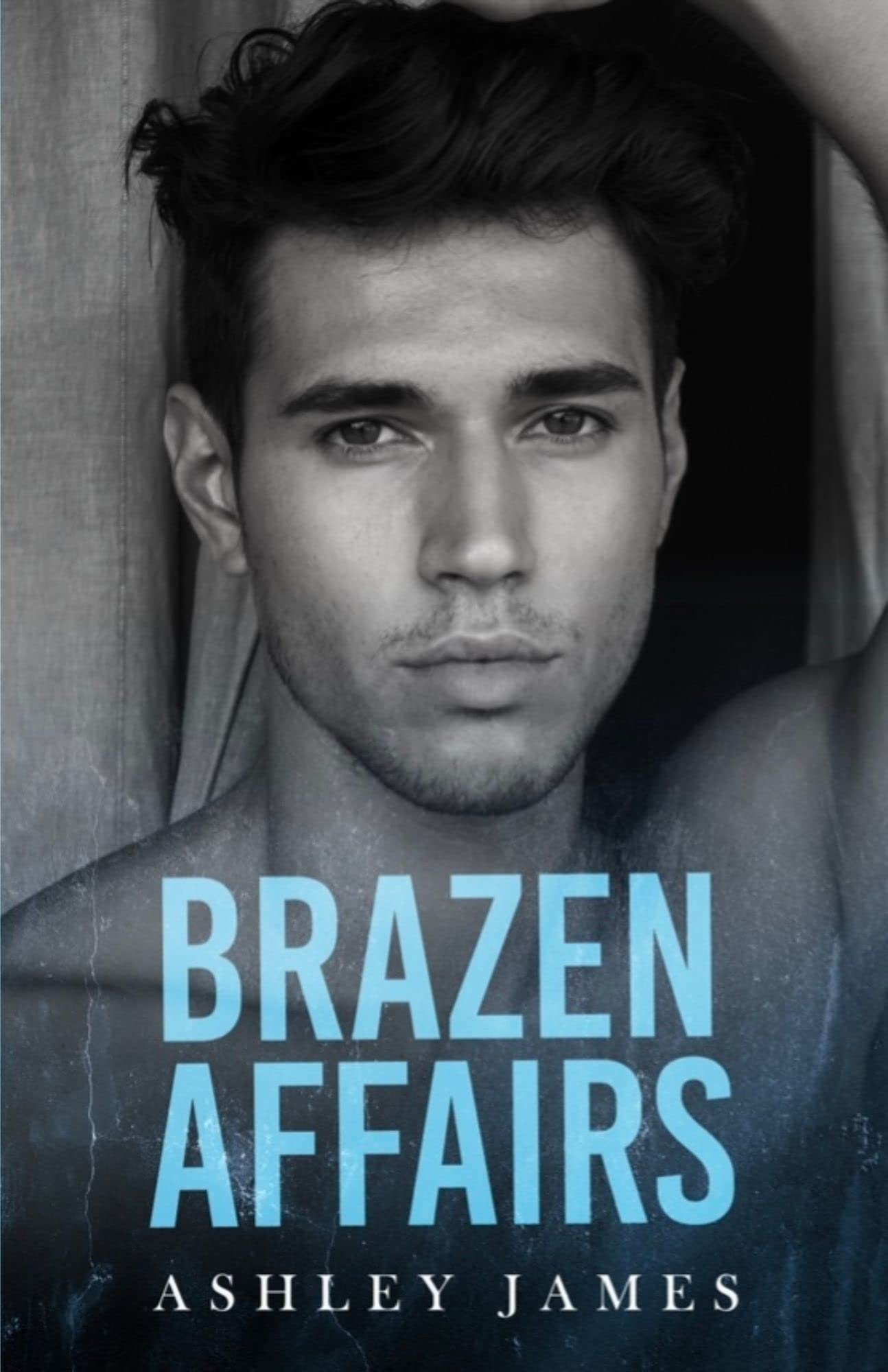 Brazen Affairs (Hidden Affairs Book 1)