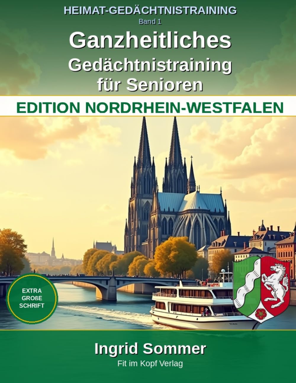 HEIMAT-GEDÄCHTNISTRAINING – Edition Nordrhein-Westfalen, Band 1: Ganzheitliches Gedächtnistraining für Senioren – Extra große Schrift, Lösungen auf der nächsten Seite