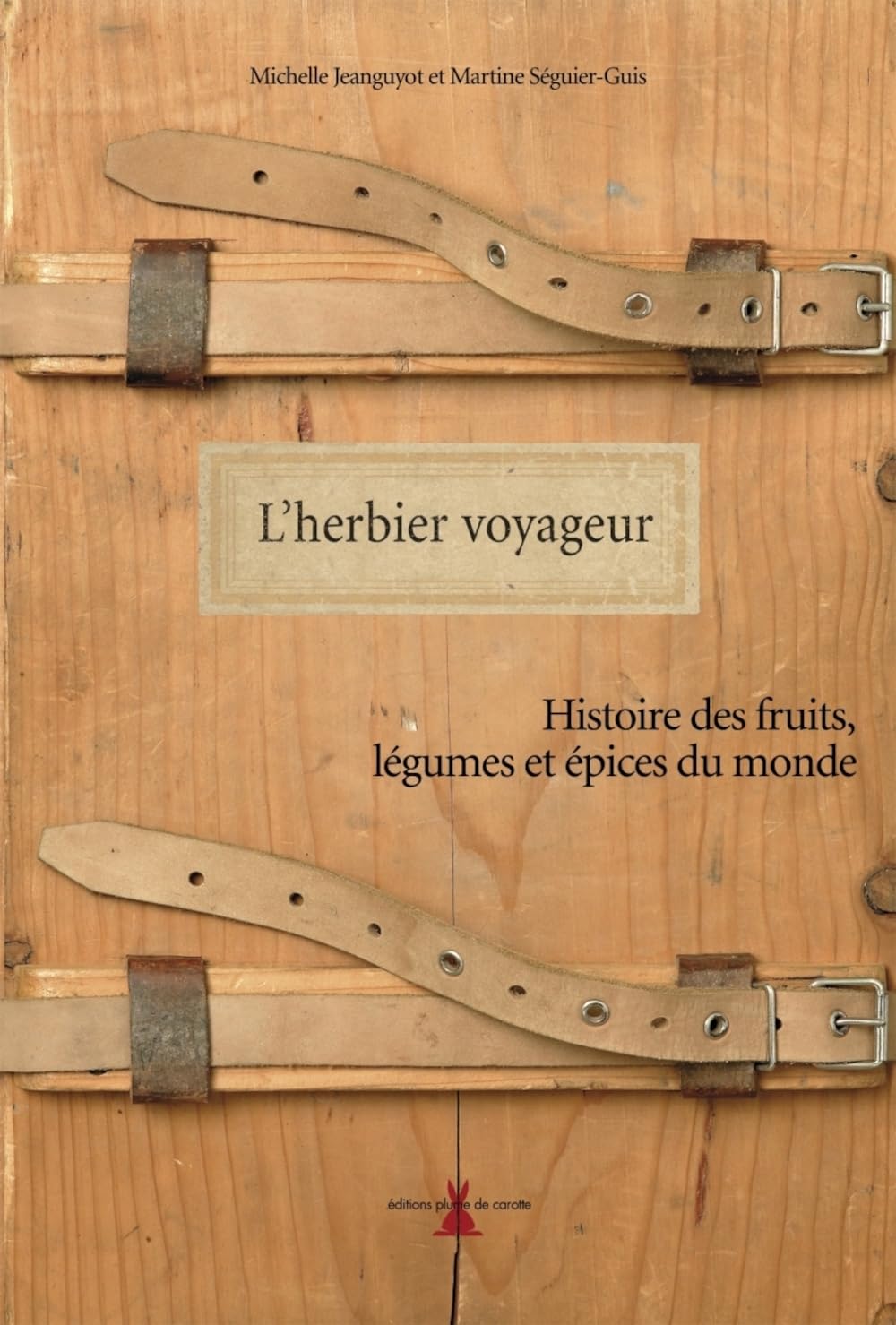 L'Herbier voyageur identifier les plantes sauvages sans se tromper