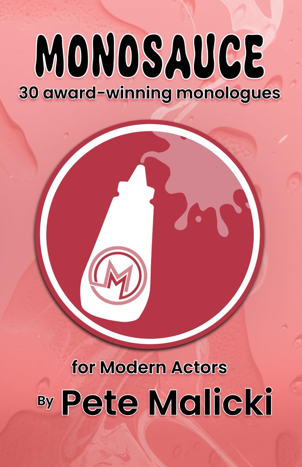 Monosauce: 30 award-winning monologues