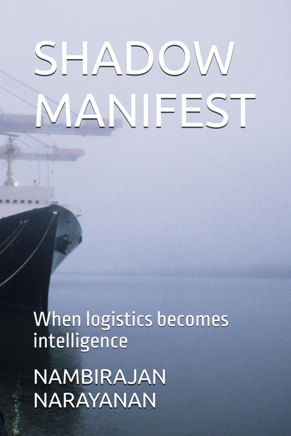 SHADOW MANIFEST: When logistics becomes intelligence